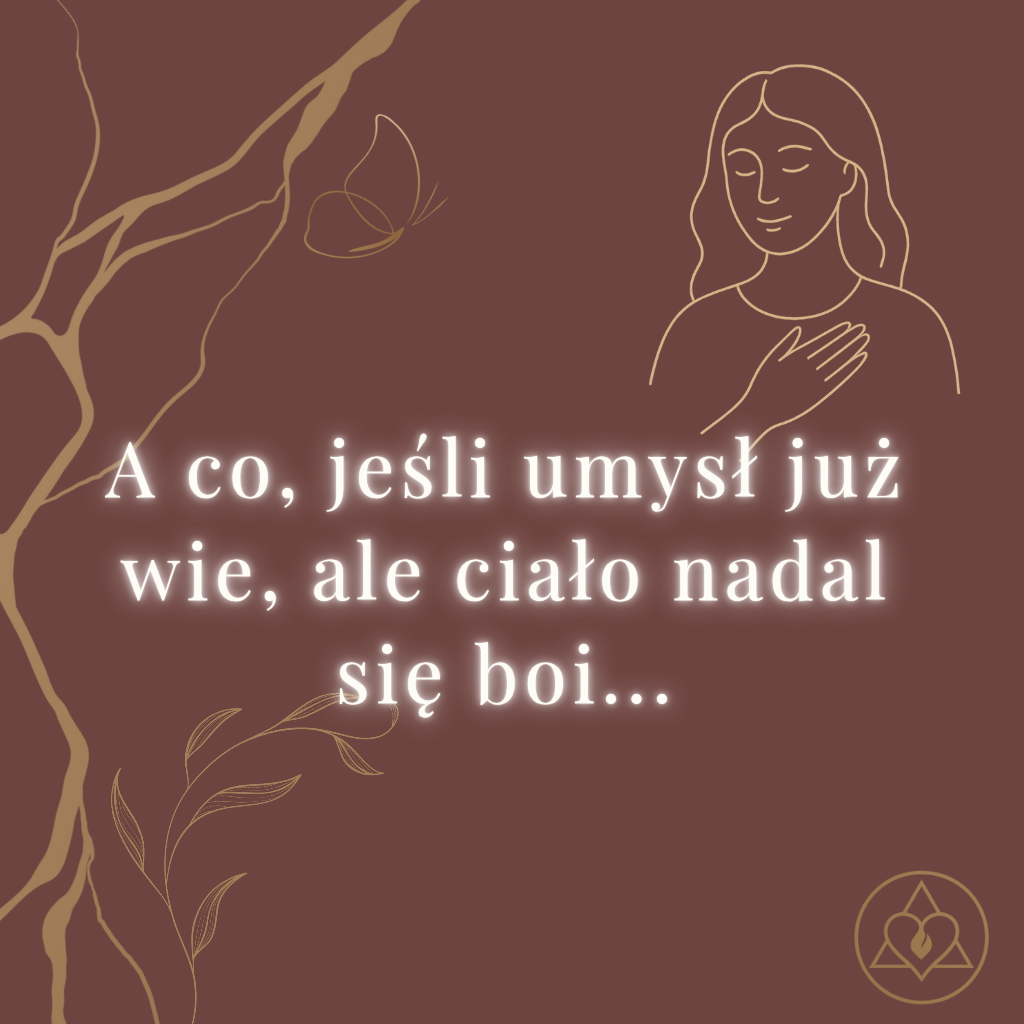 Nie wystarczy wizualizować spokoju. Ciało musi go poczuć naprawdę. O zakorzenianiu szczęścia po traumie.